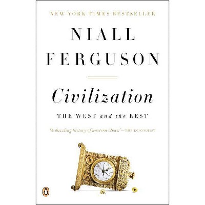 Civilization - by  Niall Ferguson (Paperback)