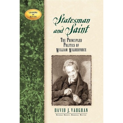 Statesman and Saint - (Leaders in Action) by  David J Vaughan (Hardcover)