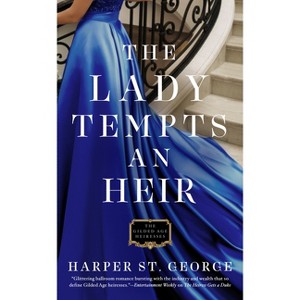 The Lady Tempts an Heir - (Gilded Age Heiresses) by  Harper St George (Paperback) - 1 of 1