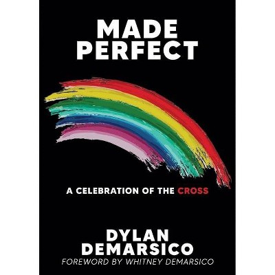 Made Perfect - by  Dylan Demarsico (Paperback)