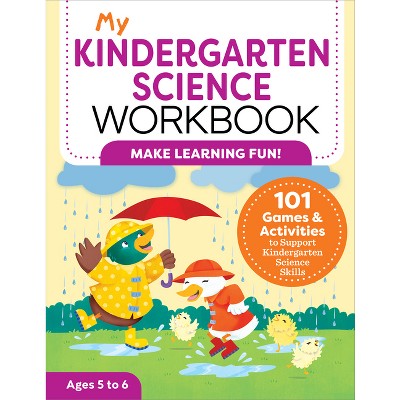 My Kindergarten Science Workbook - (My Workbook) by  Kevin Kurtz (Paperback)