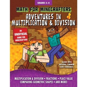 Math for Minecrafters: Adventures in Multiplication & Division - (Paperback) - 1 of 1