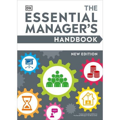 The Essential Manager's Handbook - (DK Essential Managers) by  DK (Hardcover)