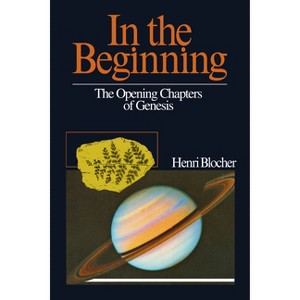 In the Beginning - by  Henri Blocher (Paperback) - 1 of 1