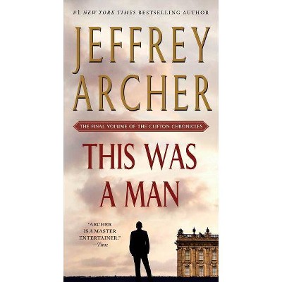 This Was a Man - (Clifton Chronicles) by  Jeffrey Archer (Paperback)