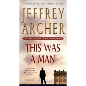 This Was a Man - (Clifton Chronicles) by  Jeffrey Archer (Paperback) - 1 of 1