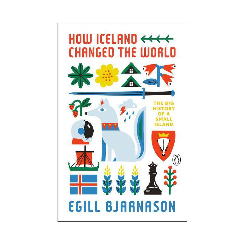 How Iceland Changed the World - by  Egill Bjarnason (Paperback), 1 of 2