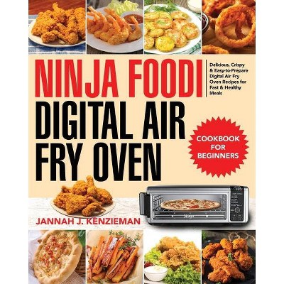 Photo 1 of  Jannah J Kenzieman 
Ninja Foodi Digital Air Fry Oven Cookbook for Beginners: Delicious, Crispy & Easy-to-Prepare Digital Air Fry Oven Recipes for Fast & Healthy Meals Paperback – November 5, 2020
