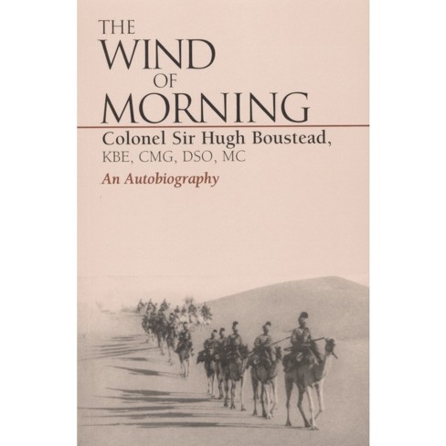 The Wind of Morning - by  Hugh Boustead & Colonel Sir Hugh Boustead (Paperback) - image 1 of 1