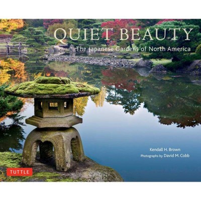 Quiet Beauty - by  Kendall H Brown (Hardcover)