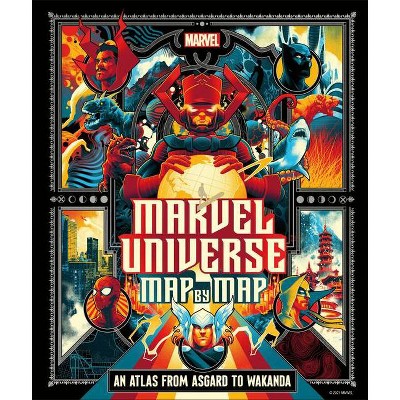 Marvel Universe Map by Map - by  James Hill & Nick Jones (Hardcover)