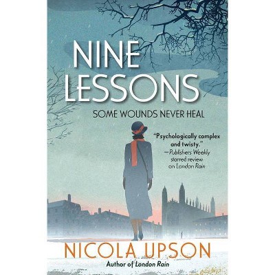 Nine Lessons - (Josephine Tey Mystery) by  Nicola Upson (Paperback)