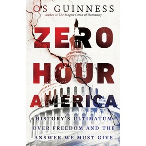 Zero Hour America - by  Os Guinness (Hardcover) - 1 of 1