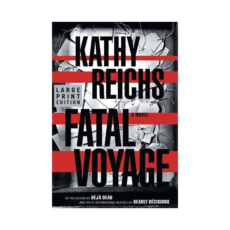 Fatal Voyage - (Temperance Brennan Novels) Large Print by  Kathy Reichs (Paperback), 1 of 2