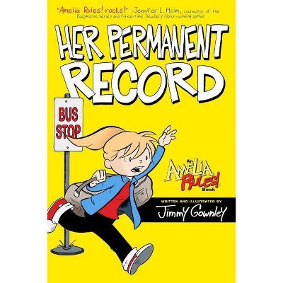 Amelia Rules!: Her Permanent Record - by  Jimmy Gownley (Paperback)