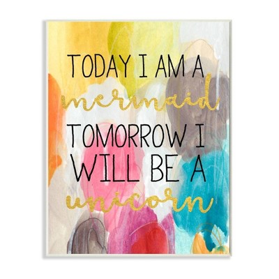 10"x0.5"x15" Today Mermaid Tomorrow Unicorn Wall Plaque Art - Stupell Industries