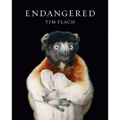 Endangered - by  Tim Flach (Hardcover)