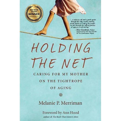 Holding the Net - by  Melanie P Merriman (Paperback)