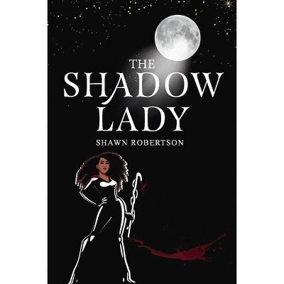 The Shadow Lady, 2 - by  Shawn Robertson (Paperback)