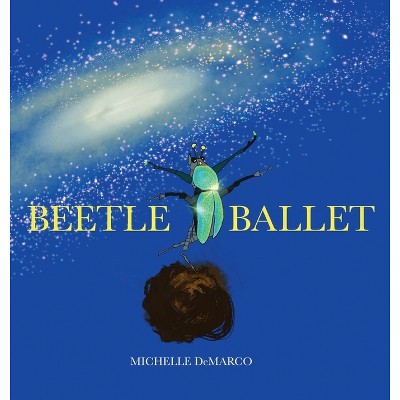 Beetle Ballet - by  DeMarco (Hardcover)