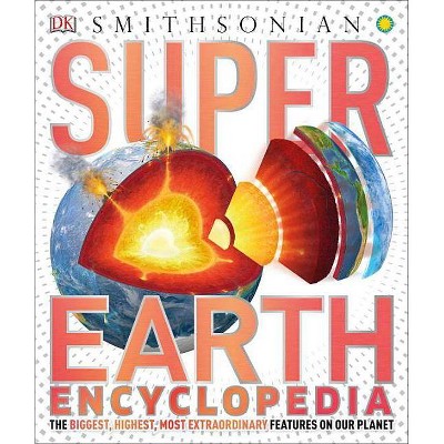 Super Earth Encyclopedia - (Super Encyclopedias) by  DK (Hardcover)