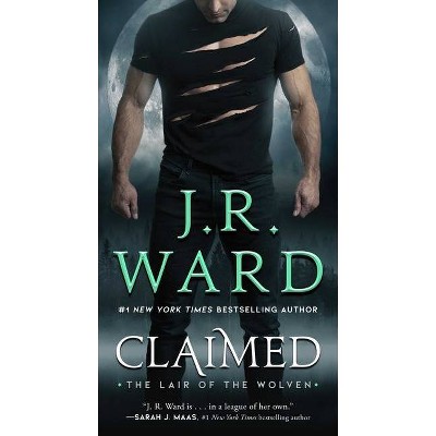 Claimed, 1 - (Lair of the Wolven, the) by  J R Ward (Paperback)