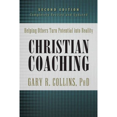 Christian Coaching - (Walking with God) 2nd Edition by  Gary Collins (Hardcover)