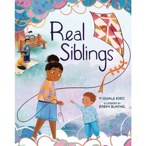 Real Siblings - by  Seamus Kirst (Hardcover) - 1 of 1