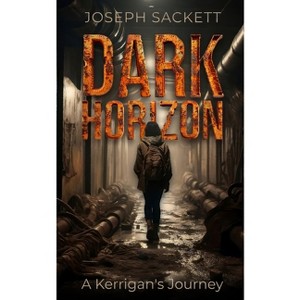 Dark Horizon - by  Joseph Sackett (Paperback) - 1 of 1