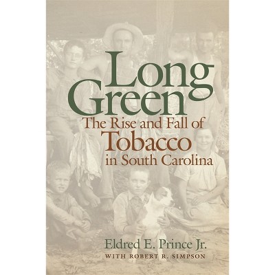 Long Green - (Wormsloe Foundation) by  Eldred E Prince & Robert R Simpson (Paperback)