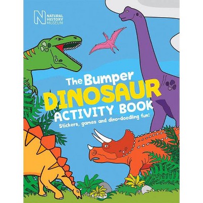 The Bumper Dinosaur Activity Book - by  Natural History Museum London (Paperback)