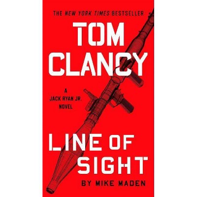 Tom Clancy Line of Sight - (Jack Ryan Jr. Novel) by  Mike Maden (Paperback)