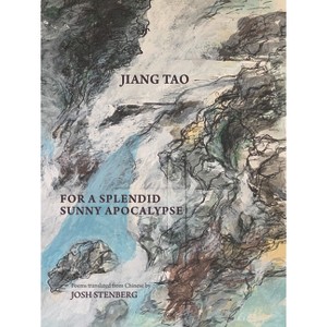 For a Splendid Sunny Apocalypse - by  Jiang Tao (Paperback) - 1 of 1