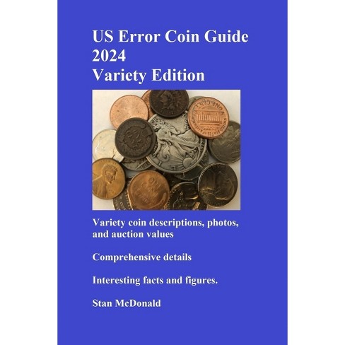 Us Error Coin Guide 2024 Variety Edition By Stan Mcdonald