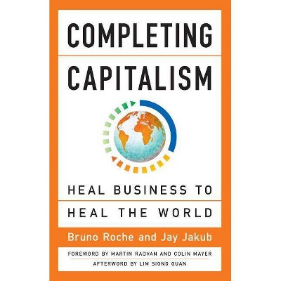 Completing Capitalism - by  Bruno Roche & Jay Jakub (Paperback)