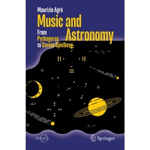 Music and Astronomy - by  Maurizio Agrò (Paperback) - 1 of 1