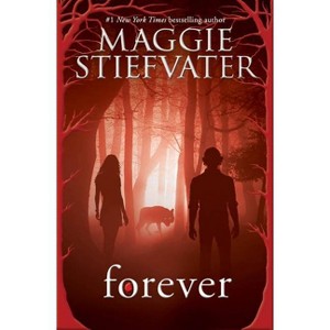 Forever (Shiver, Book 3) - by  Maggie Stiefvater (Paperback) - 1 of 1