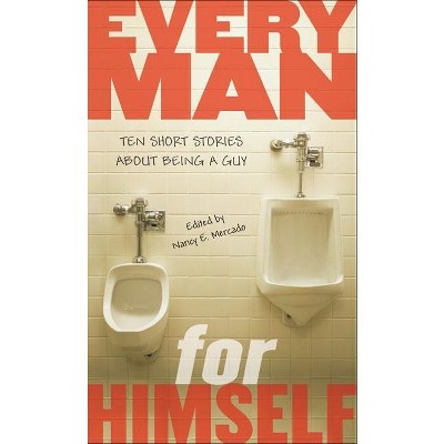 Every Man for Himself - by  Nancy Mercado (Paperback)