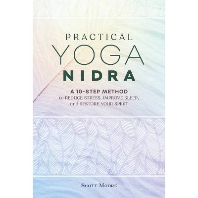 Practical Yoga Nidra - by  Scott Moore (Paperback)