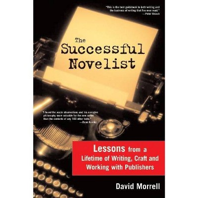 The Successful Novelist - by  David Morrell (Paperback)