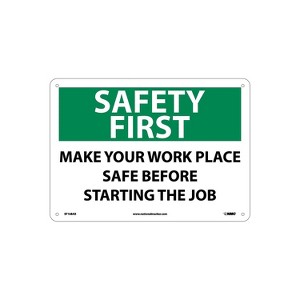 National Marker Information Signs; Safety First Make Your Work Place Safe Before Starting... 10X14 - 1 of 1