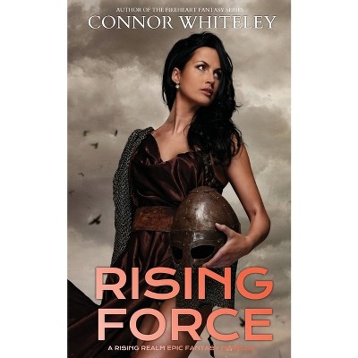 Rising Force - (The Rising Realm Epic Fantasy) by  Connor Whiteley (Paperback)