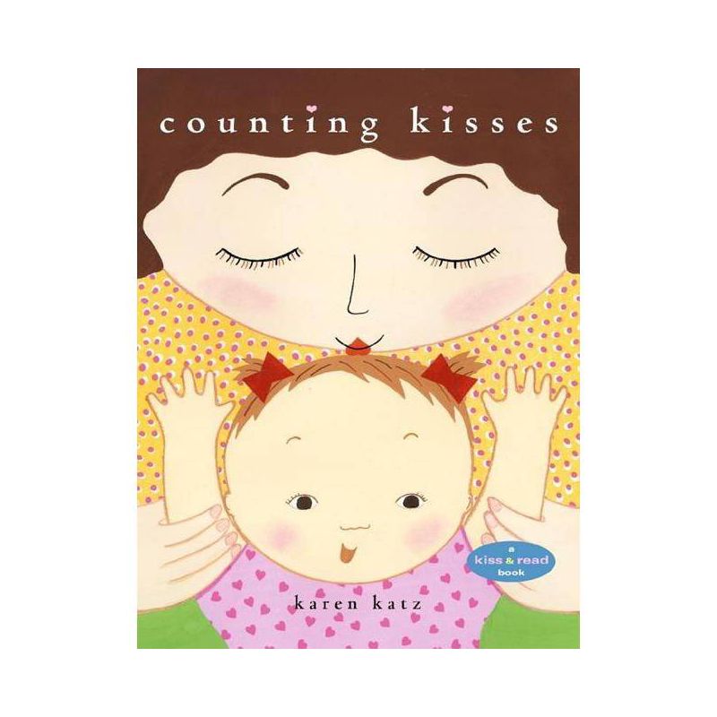 Counting Kisses - by  Karen Katz (Hardcover), 1 of 2