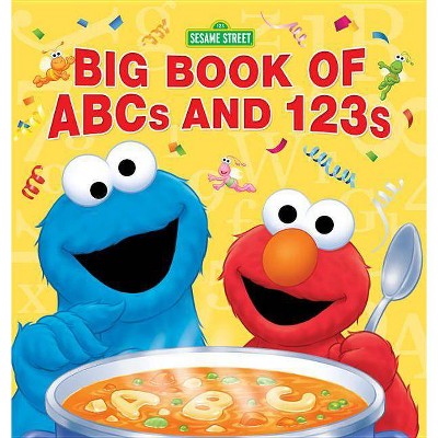 Sesame Street Big Book of ABCs and 123s - by  Sesame Workshop (Hardcover)