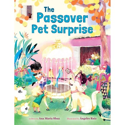 The Passover Pet Surprise - by  Ana María Shua (Hardcover)