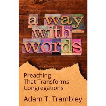 A Way with Words - by  Adam T Trambley (Paperback)