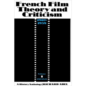 French Film Theory and Criticism, Volume 1 - (French Film Theory & Criticism) by  Richard Abel (Paperback) - 1 of 1