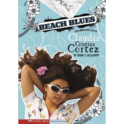 Beach Blues - (claudia Cristina Cortez) By Diana G Gallagher (paperback ...