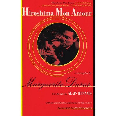 Hiroshima Mon Amour - (Duras, Marguerite) by  Marguerite Duras (Paperback)