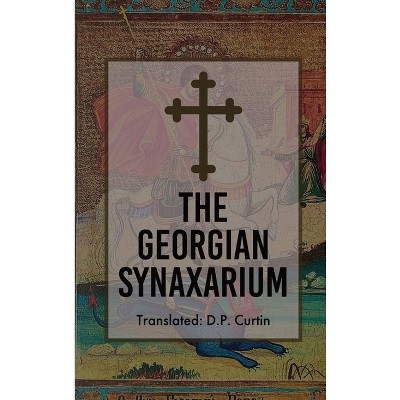 The Georgian Synaxarium - (Hardcover)